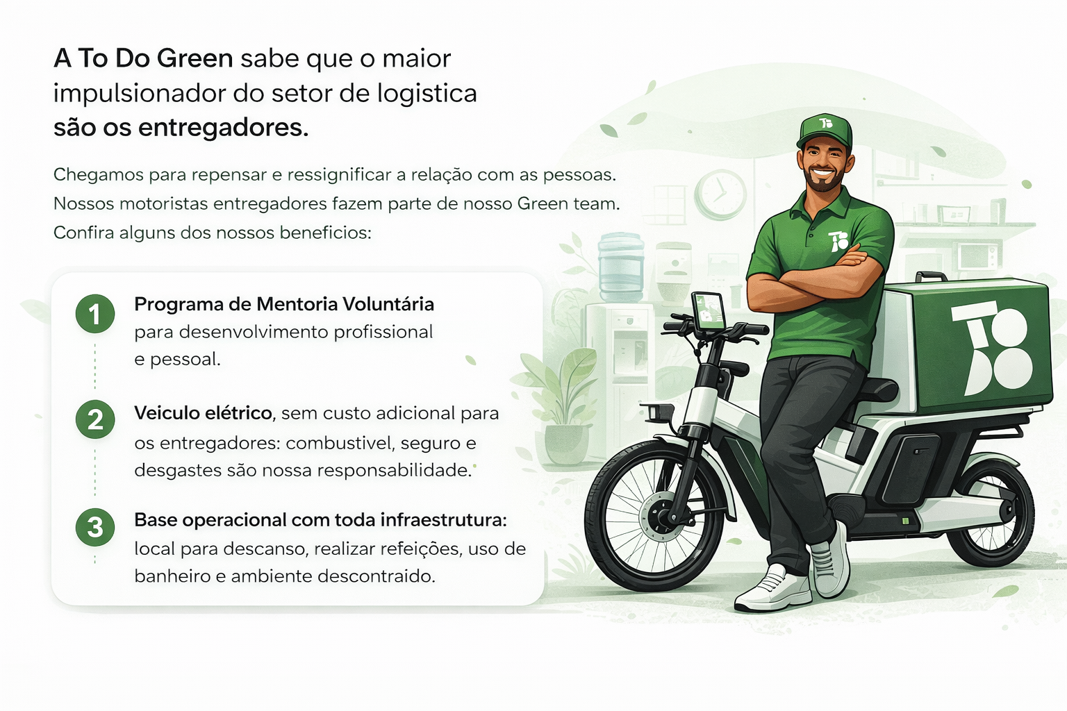 A To Do Green sabe que o maior impulsionador do setor de logística são os entregadores. Benefícios e Green team.